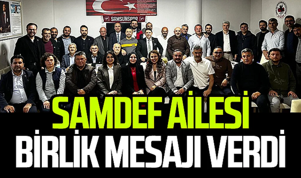 SAMDEF ailesi birlik mesajı verdi