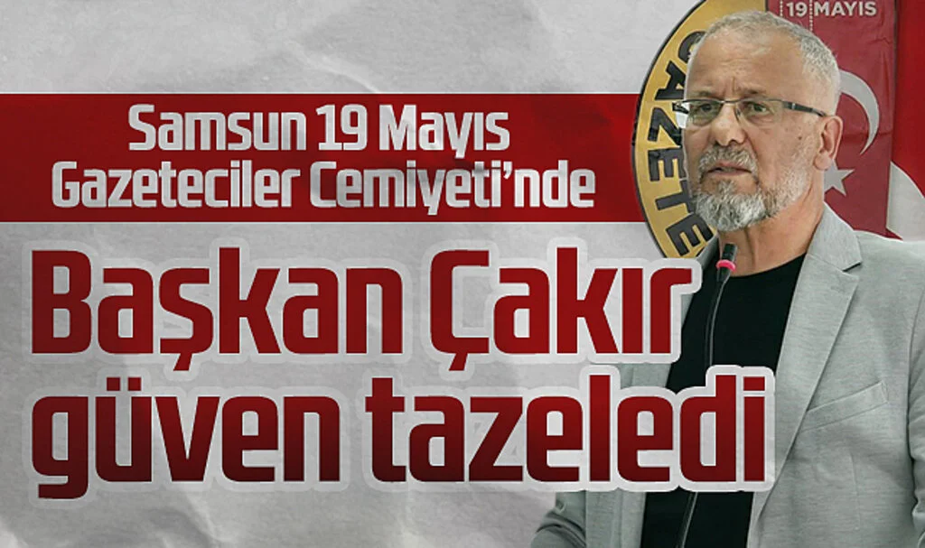 Samsun 19 Mayıs Gazeteciler Cemiyeti'nde Başkan Yusuf Ziya Çakır güven tazeledi