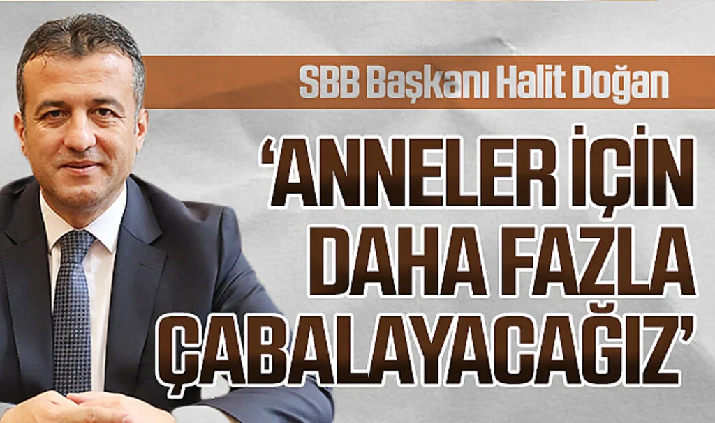 Samsun Büyükşehir Belediye Başkanı Halit Doğan: 'Anneler için daha  fazla çabalayacağız'