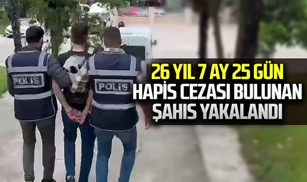 Samsun'da 26 yıl 7 ay 25 gün hapis cezası bulunan şahıs yakalandı
