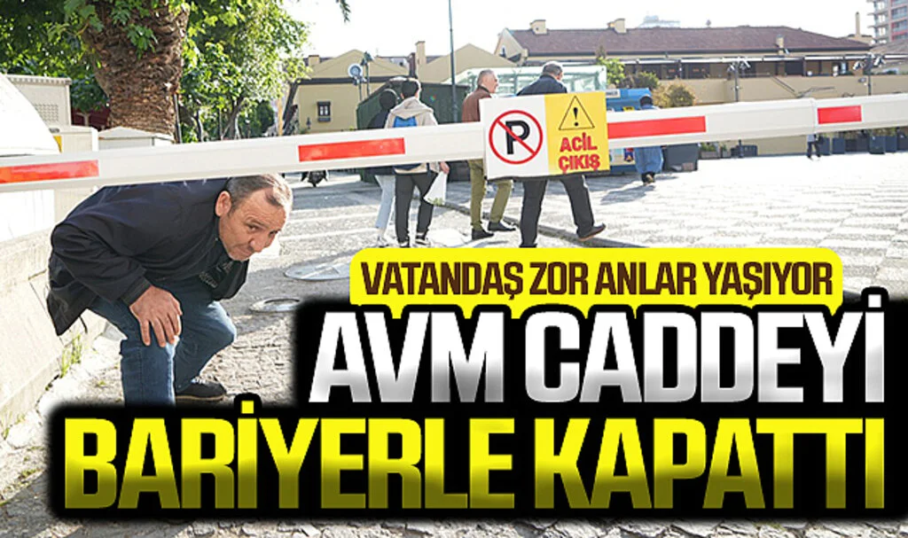 Samsun'da Bulvar AVM'nin Caddeyi Bariyerle Kapaması Tartışma Yarattı
