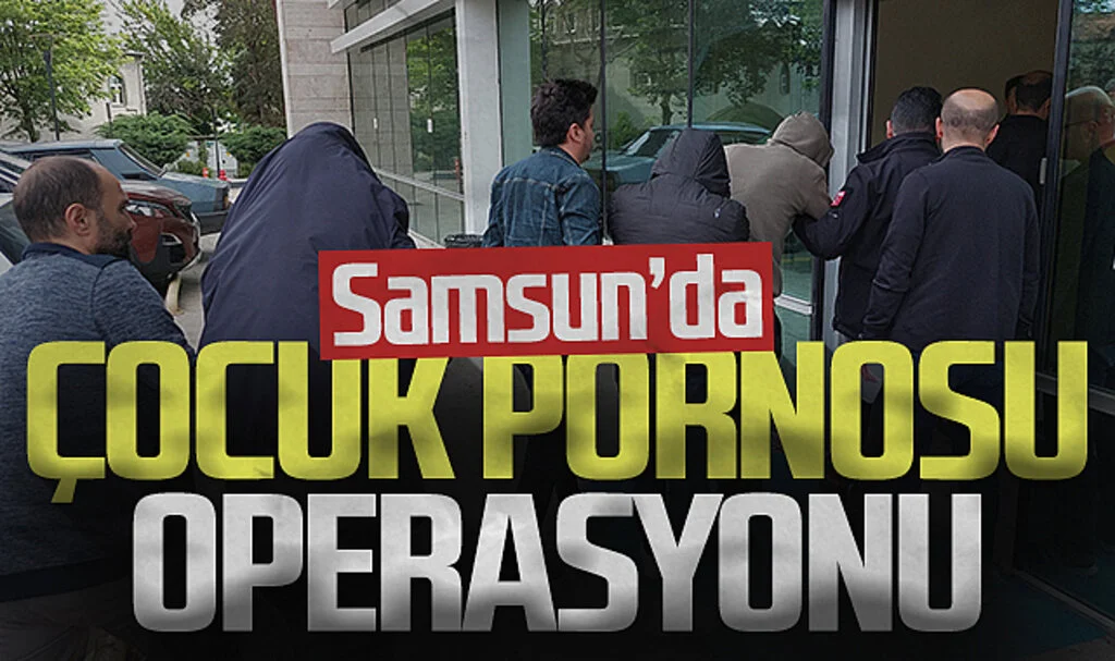 Samsun'da çocuk pornosu operasyonu: 4 gözaltı