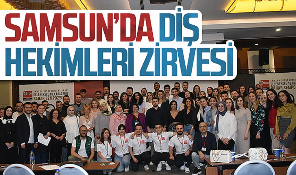 Samsun'da diş hekimleri zirvesi gerçekleşti