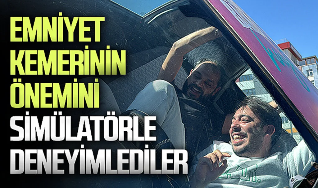 Samsun'da Gazeteciler Emniyet Kemerinin Önemini Simülatör Araçla Deneyimledi