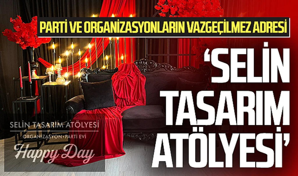 Samsun'da Parti ve Organizasyonların Vazgeçilmez Adresi: Selin Tasarım Atölyesi