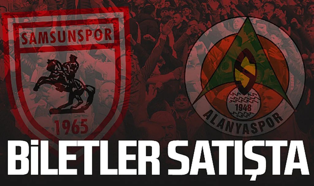 Samsunspor - Alanyaspor maçı biletleri satışta