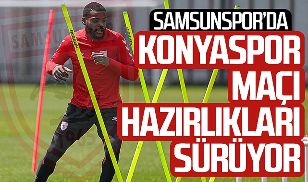 Samsunspor, Konyaspor maçının hazırlıklarını sürdürdü