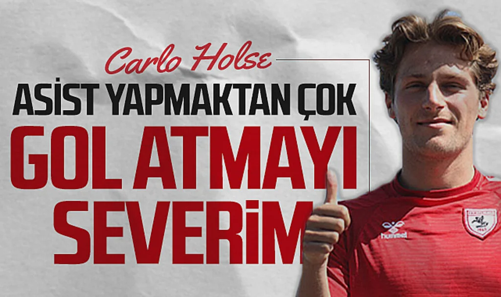 Samsunspor'un Golcü Kanat Oyuncusu Carlo Holse: Asist Yapmaktan Çok Gol Atmayı Severim