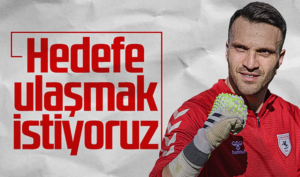 Samsunspor'un kalecisi Okan Kocuk: Hedefe ulaşmak istiyoruz
