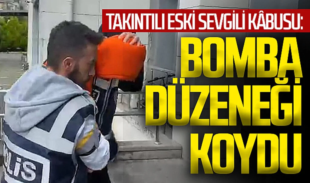 Takıntılı eski sevgili kâbusu: Otomobile bomba düzeneği koydu