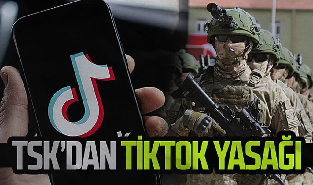 TSK Personeline TikTok Yasağı Getirildi