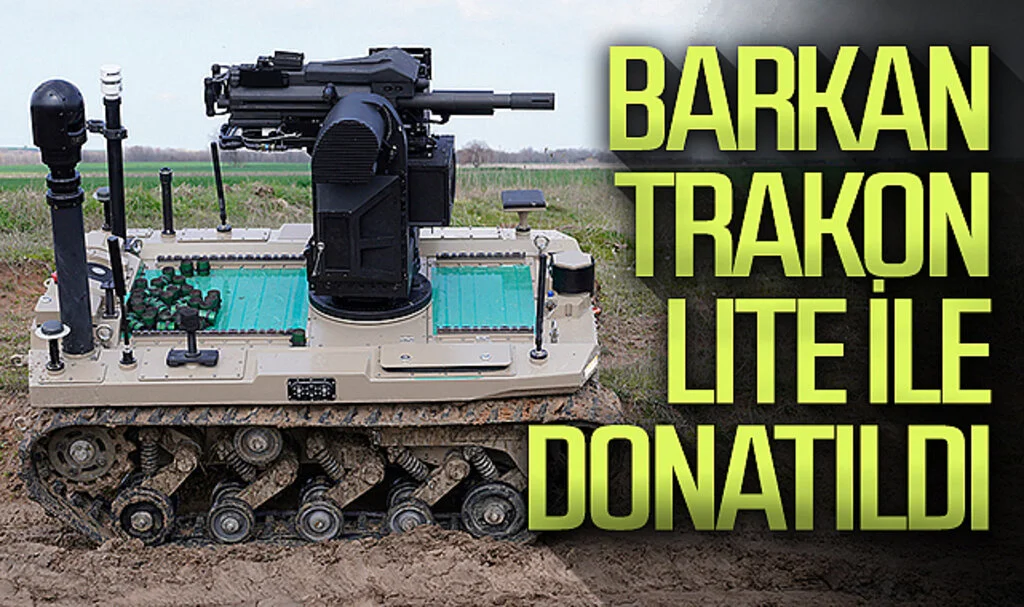 UNIROBOTICS, BARKAN'ı  TRAKON LITE ile donattı