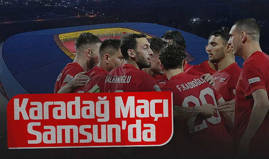 A Milli Futbol Takımı'nın Karadağ Maçı Samsun'da Oynanacak