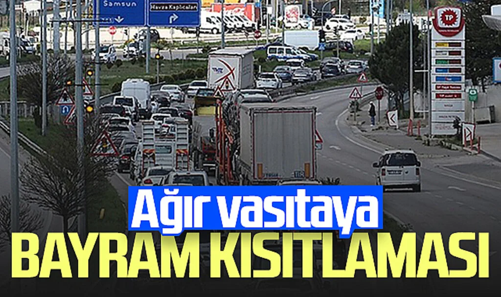 Ankara-Samsun Yolunda Ağır Vasıtalara Bayram Kısıtlaması