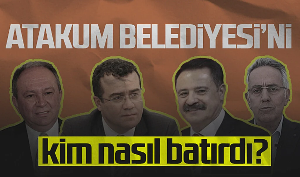 Atakum Belediyesi'ni Kim Nasıl Batırdı?