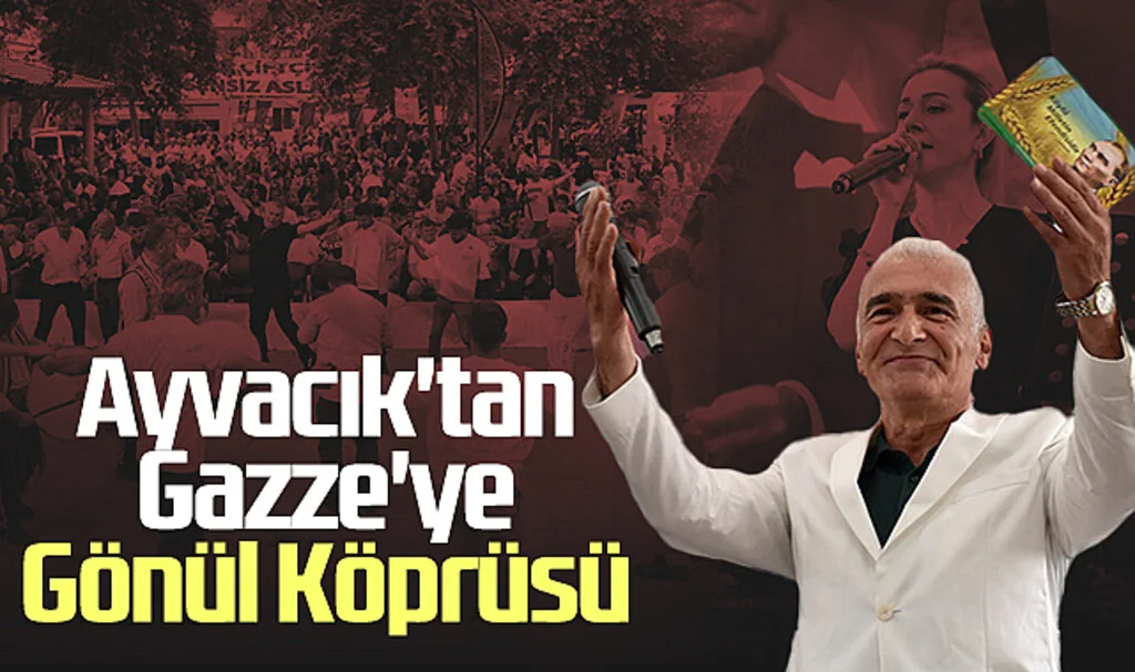 Ayvacık'tan Gazze'ye Gönül Köprüsü
