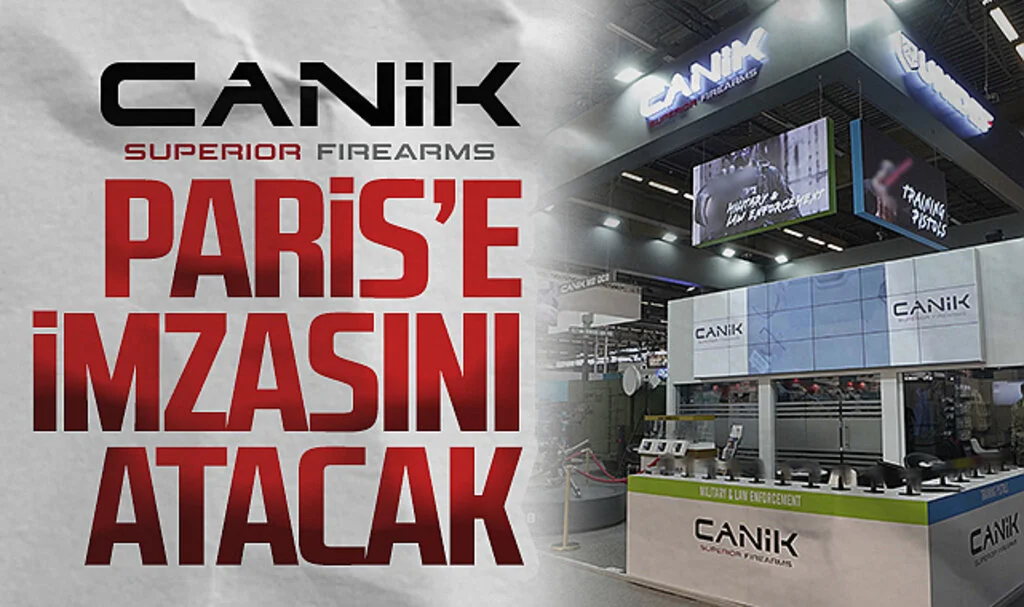 CANiK, Paris'e imzasını atacak