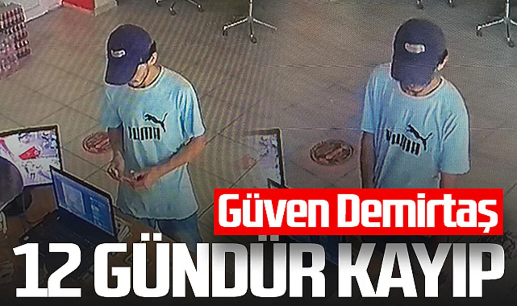 Güven Demirtaş 12 Gündür Kayıp