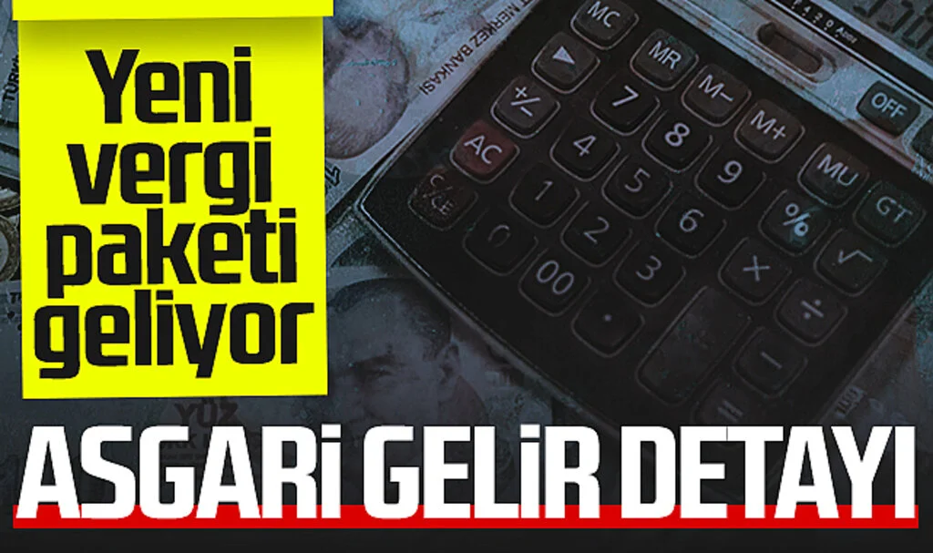Hazine ve Maliye Bakanlığı Yeni Vergi Paketini Duyurdu: Asgari Gelir Detayı