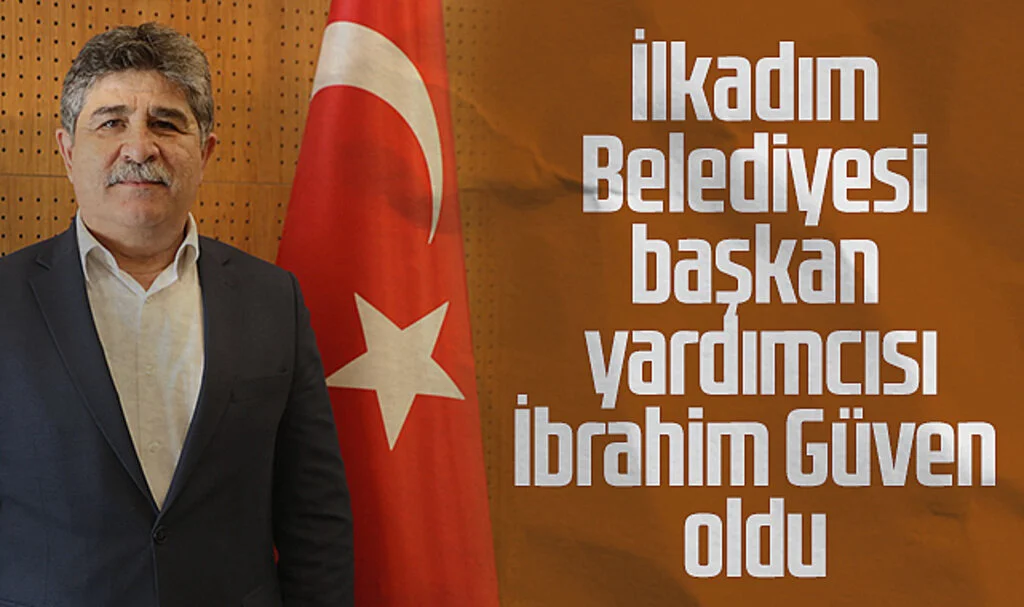 İlkadım Belediyesi'nde Yeni Başkan Yardımcısı İbrahim Güven Oldu