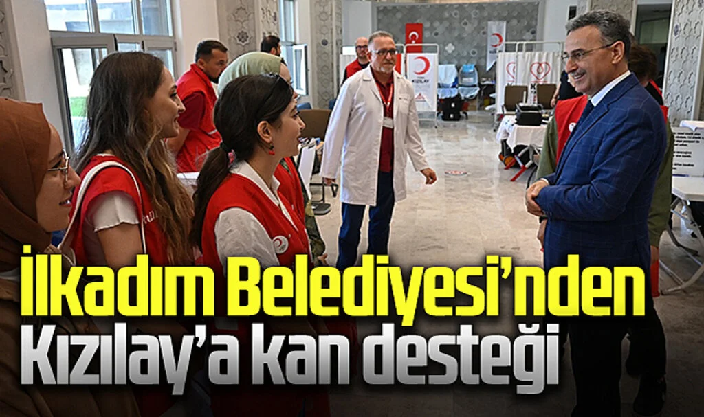 İlkadım Belediyesi'nden Kızılay'a kan desteği