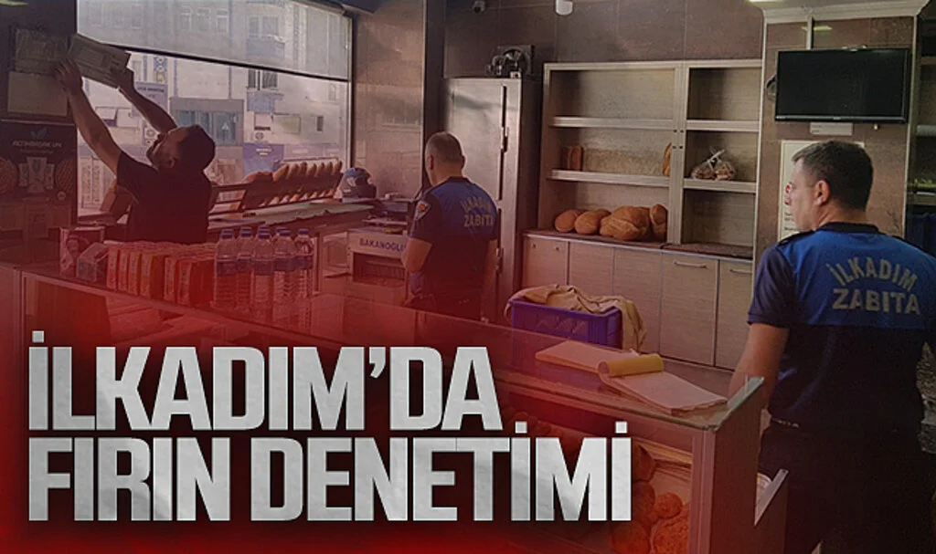 İlkadım Zabıtası Fırınları Denetledi
