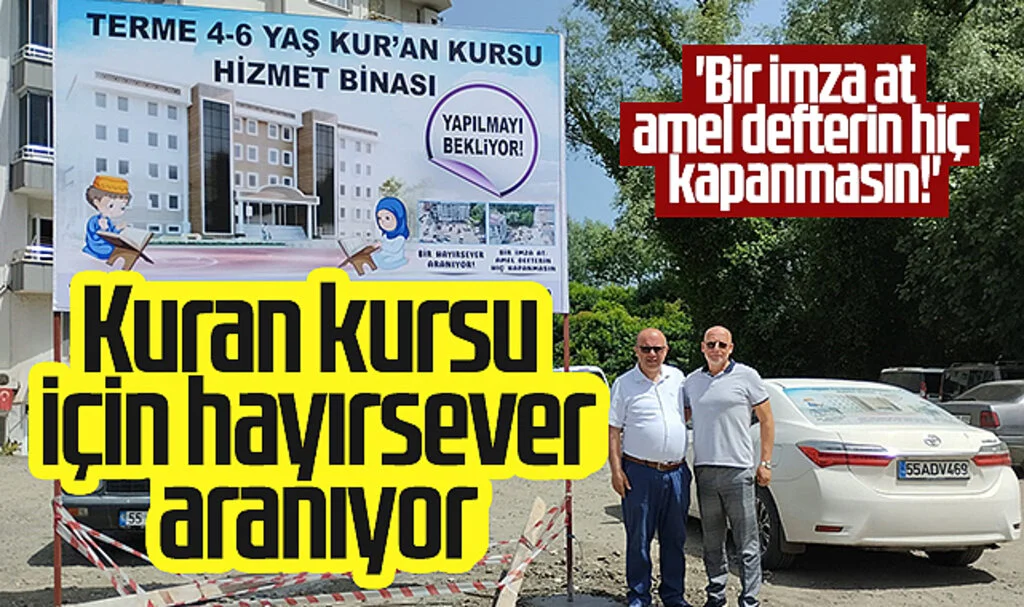 Kuran Kursu hizmet binası yapılması için hayırsever aranıyor