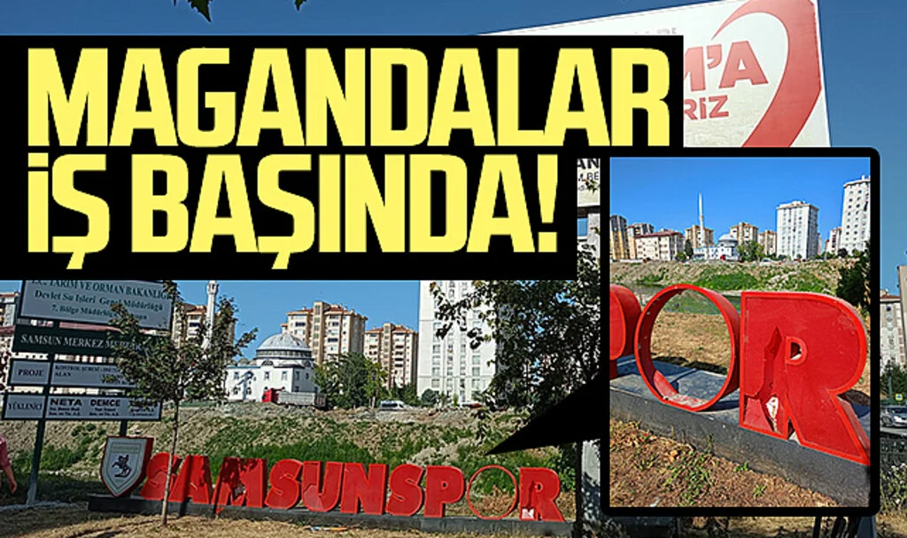 Magandalar iş başında: Samsunspor yazılı tabelada hasar!