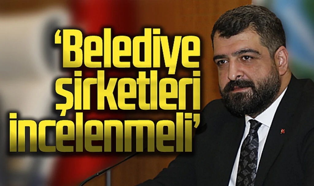 MHP İlkadım Belediye Meclis Üyesi Ahmet Çağdaş Çatoğlu: Belediye şirketleri incelenmeli'