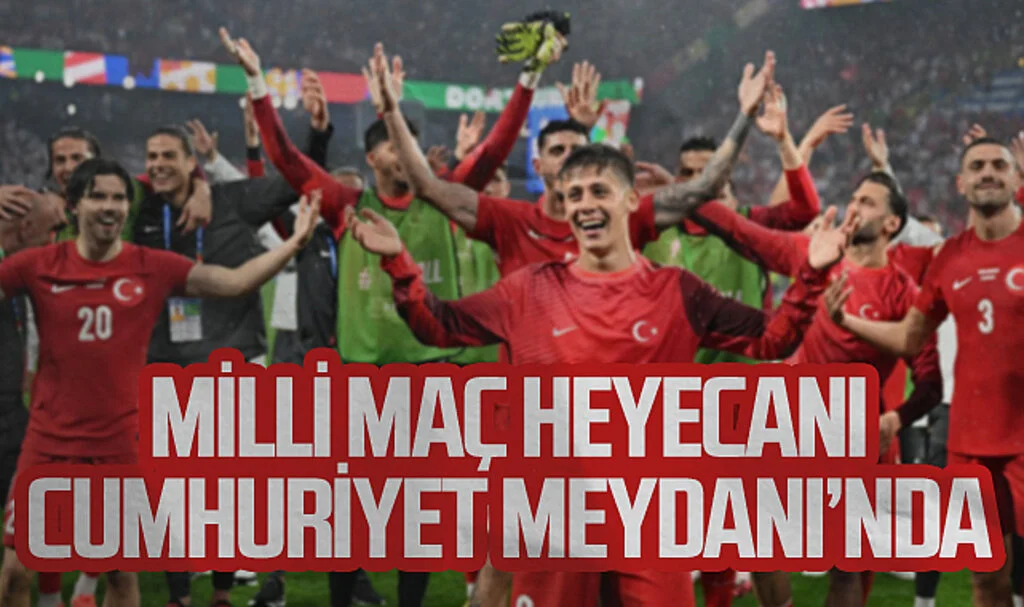 Milli maç heyecanı Cumhuriyet Meydanı'nda yaşanacak
