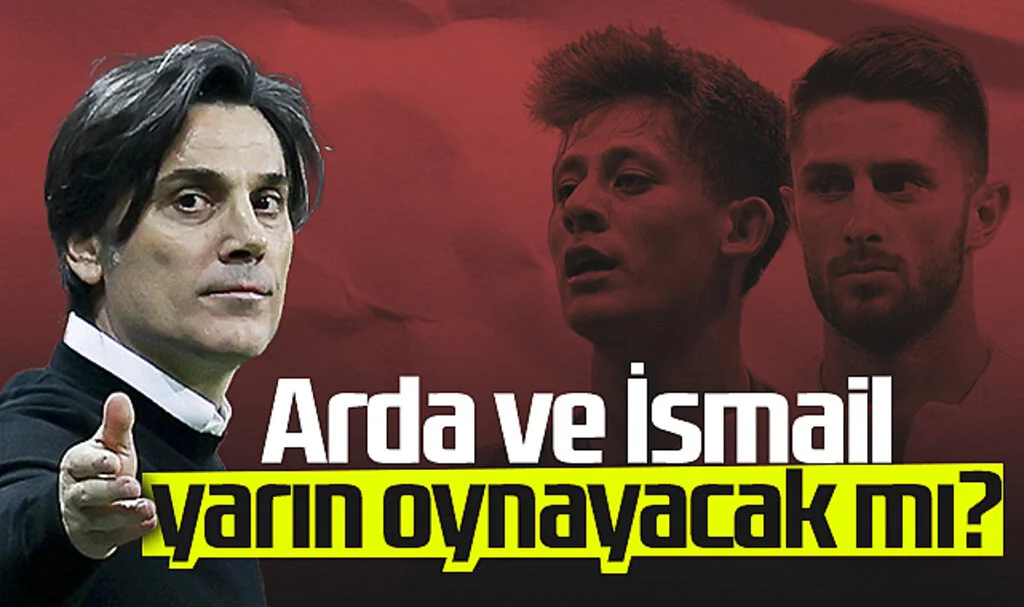 Montella Açıkladı! Arda Güler ve İsmail Yüksek Portekiz Karşısında Oynayacak Mı?