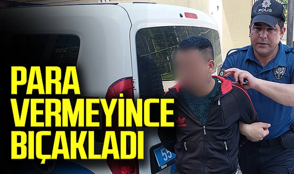 Para vermeyen şahsı bıçakladı