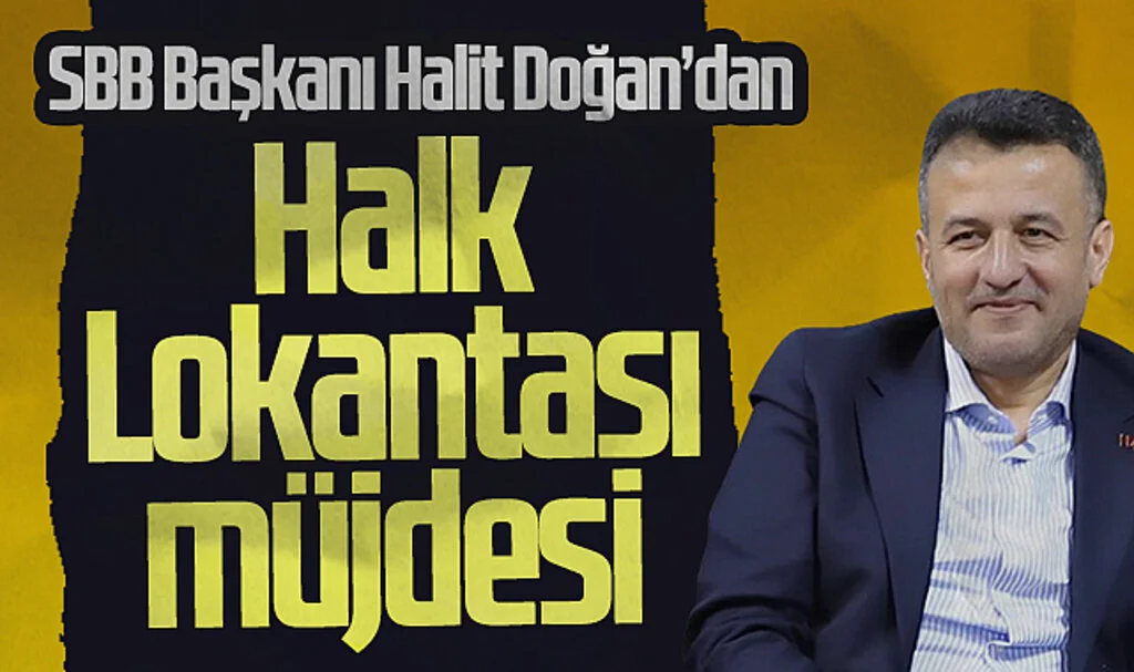 Samsun Büyükşehir Belediyesi Başkanı Halit Doğan'dan Halk Lokantası Müjdesi