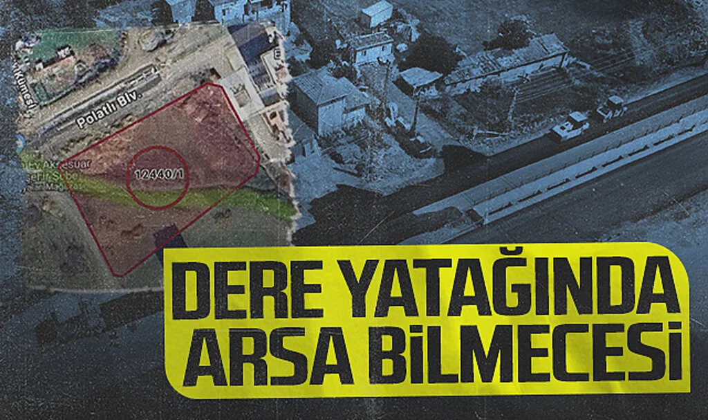 Samsun'da Dere Yatağında Arsa Bilmecesi