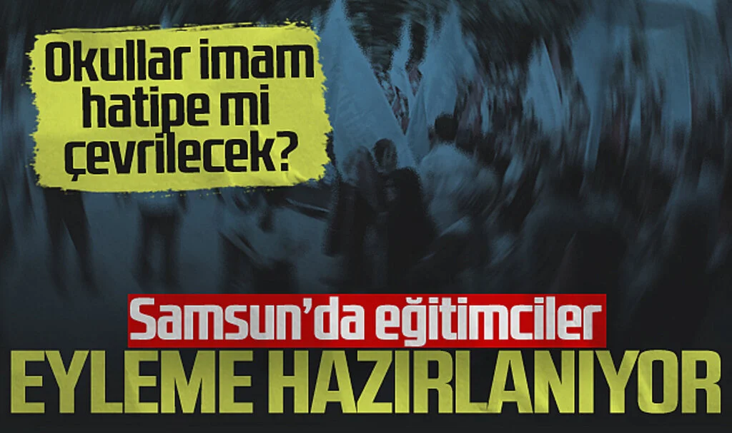 Samsun'da Eğitimciler Eyleme Hazırlanıyor