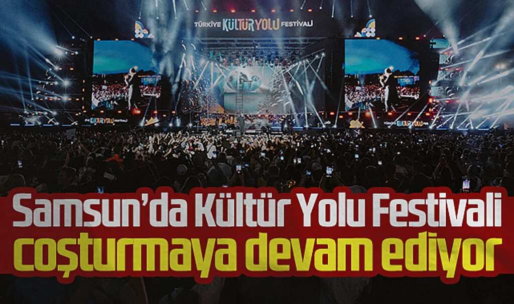 Samsun’da Kültür Yolu Festivali devam ediyor