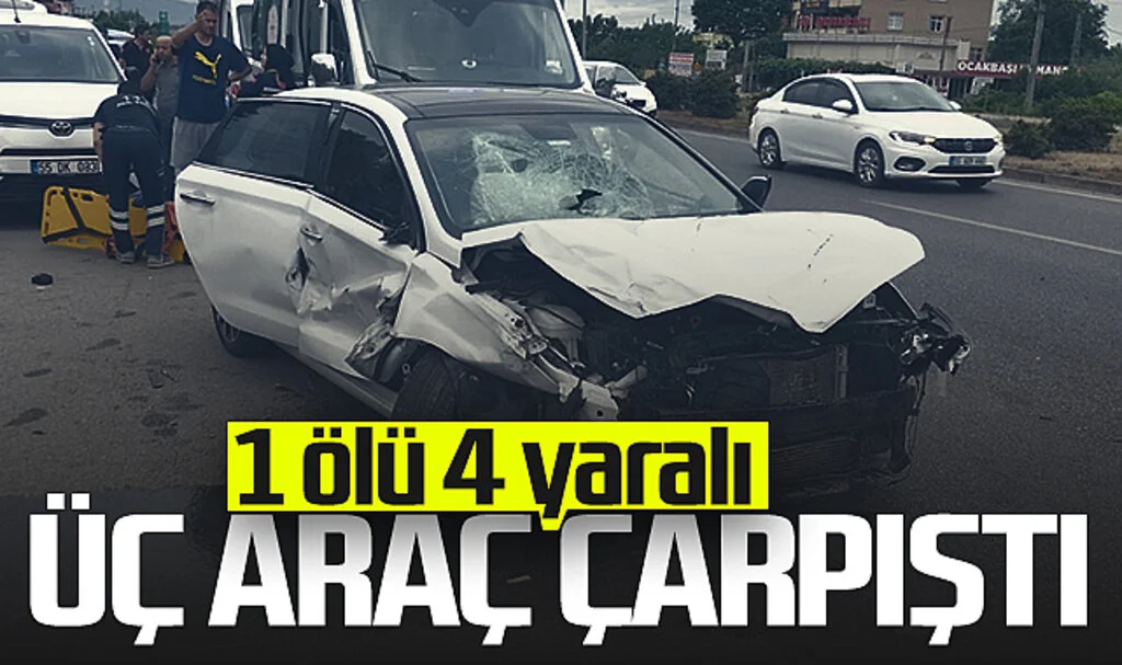 Samsun'da Üç Araç Çarpıştı: 1 Ölü, 4 Yaralı