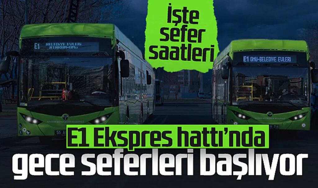 Samsun E1 Ekspres Hattı'nda Gece Seferleri Başlıyor! 