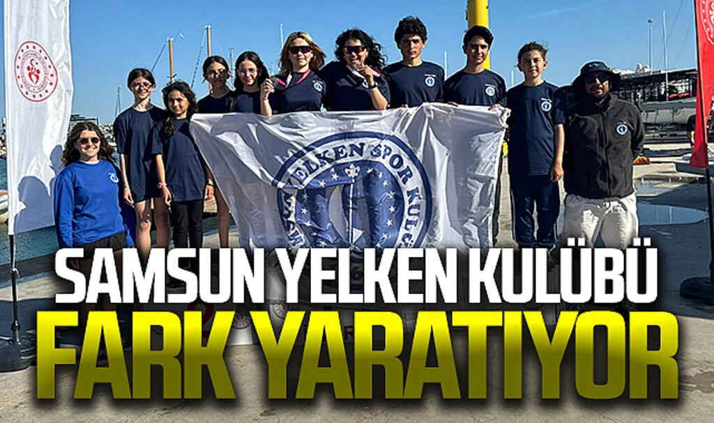 Samsun Yelken Kulübü fark yaratmaya devam ediyor