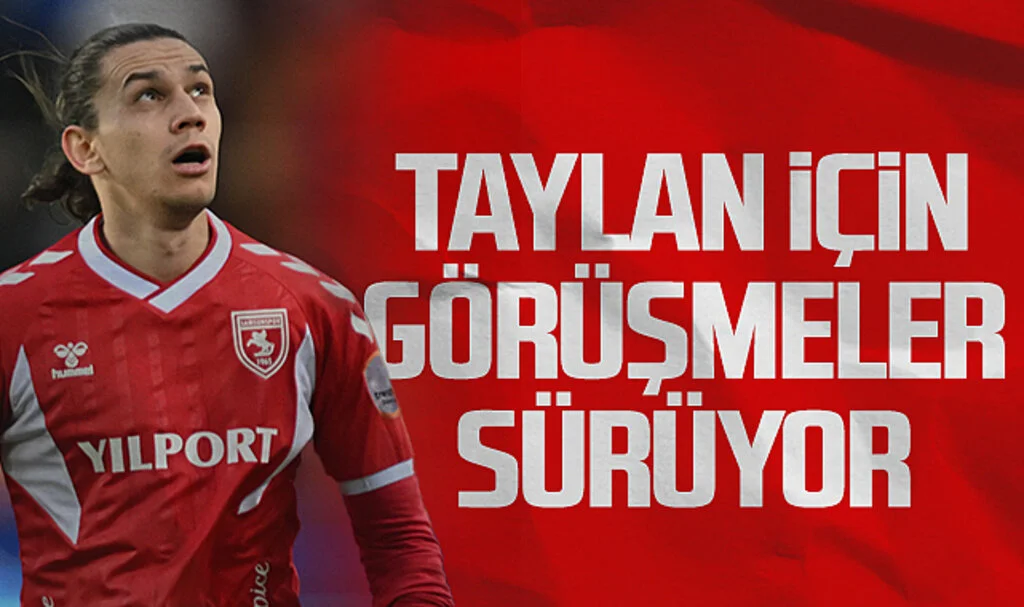 Samsunspor'da Taylan Antalyalı İçin Görüşmeler Devam Ediyor