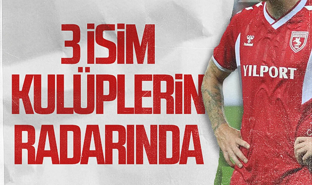 Samsunspor'dan 3 Oyuncu Kulüplerin Radarında