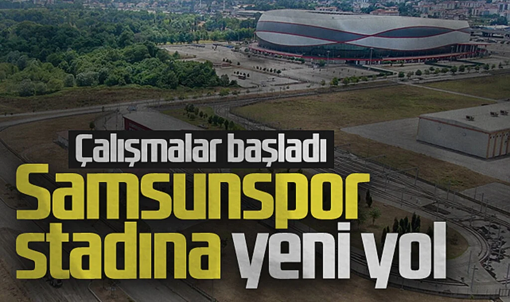 Samsunspor stadı yol düzenleme çalışmaları başladı