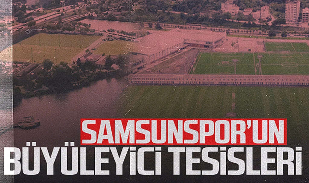 Samsunspor'un Büyüleyici Tesisleri