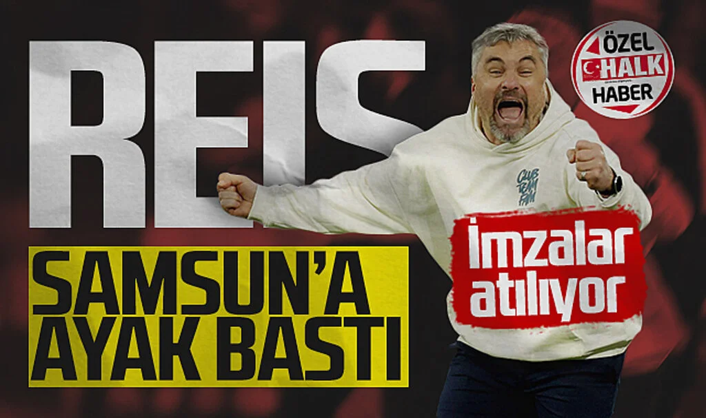 Son Dakika! Reis Samsun'a Ayak Bastı! Samsunspor'da İmzalar Atılıyor... 