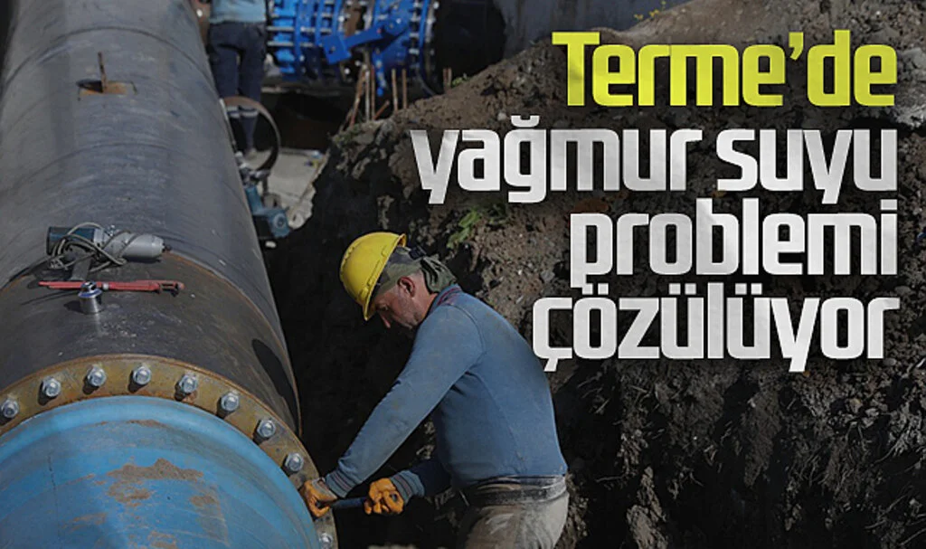 Terme'de yağmur suyu problemi çözülüyor