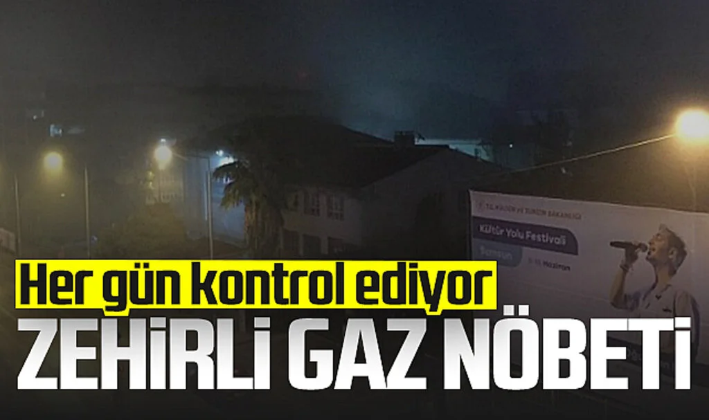 Samsun'da Zehirli Gaz Nöbeti! Her Gün Kontrol Ediyor...