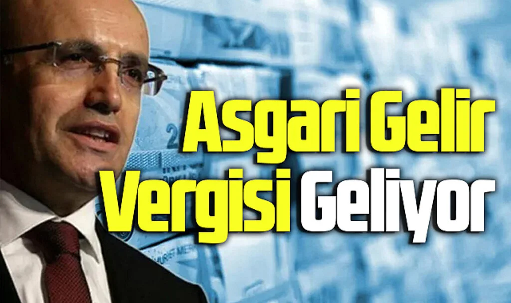 Vergi Reform Paketinin Ayrıntıları Belli Oldu: Asgari Gelir Vergisi Geliyor