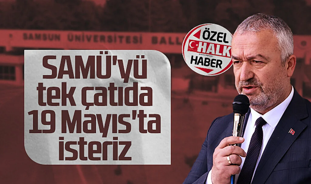 19 Mayıs Belediye Başkanı Osman Topaloğlu: SAMÜ'yü tek çatıda 19 Mayıs'ta isteriz