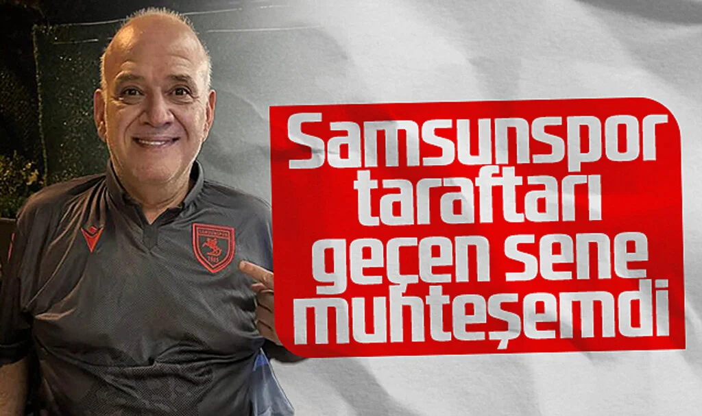 Ahmet Çakar: Samsunspor Taraftarı Geçen Sene Muhteşemdi