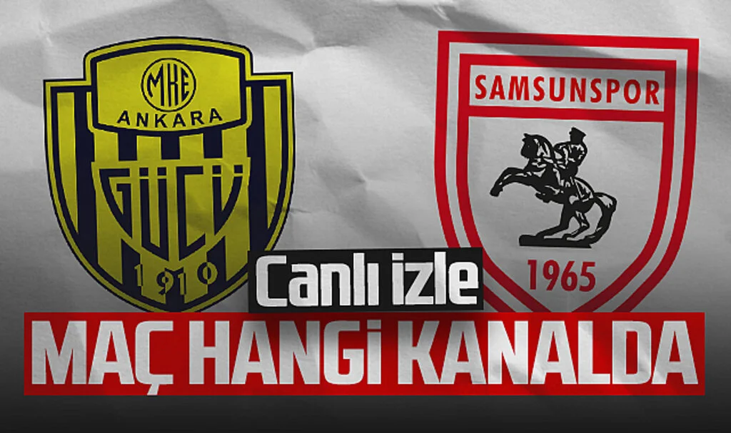 Ankaragücü - Samsunspor Maçı Canlı İzle
